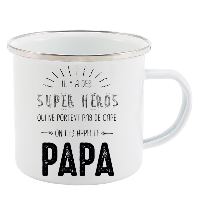 Mug Tasse Rétro en métal émaillé imprimé illustration citation  il y a des super héros qui ne portent pas de cape on les appelle