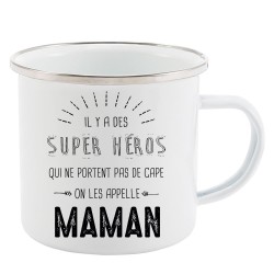 Mug Tasse Rétro en métal émaillé imprimé illustration citation  il y a des super héros qui ne portent pas de cape on les appelle