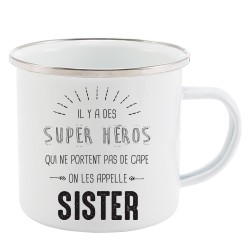 Mug Tasse Rétro en métal émaillé imprimé illustration citation il y a des super héros qui ne portent pas de cape Sister