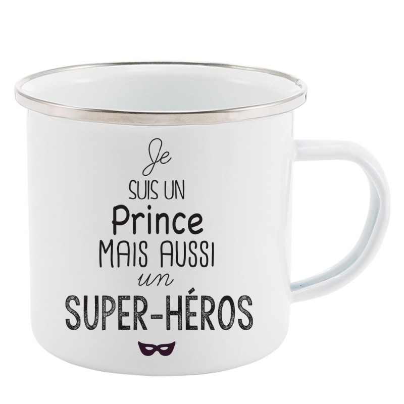 Mug Tasse Rétro en métal émaillé imprimé illustration citation illustration je suis un prince mais aussi un super héros