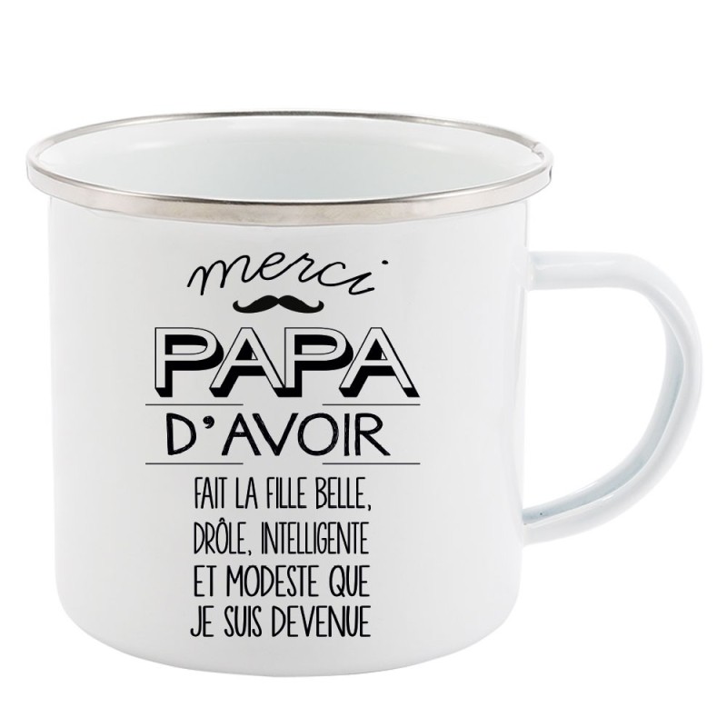 Mug Tasse Rétro en métal émaillé imprimé illustration citation Merci Papa d'avoir fait la fille belle drôle intelligente que je