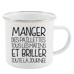 Mug Tasse Rétro en métal émaillé imprimé illustration citation Manger des paillettes tous les matins et briller