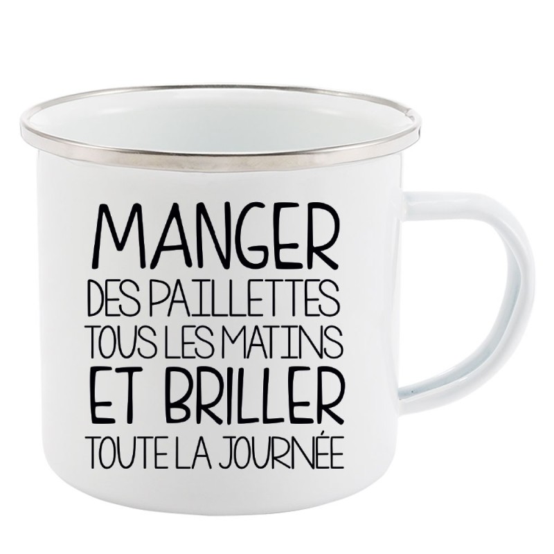 Mug Tasse Rétro en métal émaillé imprimé illustration citation Manger des paillettes tous les matins et briller