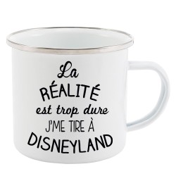 Mug Tasse Rétro en métal émaillé imprimé humour citation La réalité est trop dure j'me tire a disneyland