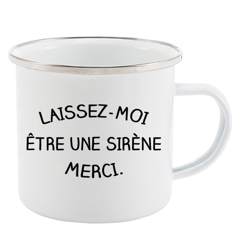 Mug Tasse Rétro en métal émaillé imprimé humour citation Laissez moi être une sirène merci