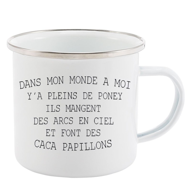 Mug Tasse Rétro en métal émaillé imprimé humour citation Dans mon monde a moi y'a pleins de poney