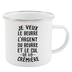 Mug Tasse Rétro en métal émaillé imprimé humour citation Je veux le beurre l'argent du beurre et le cul de la crémière
