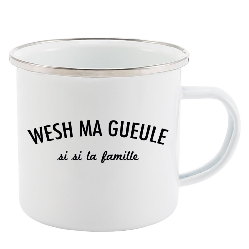 Mug Tasse Rétro en métal émaillé imprimé humour citation Wesh ma gueule si si la famille