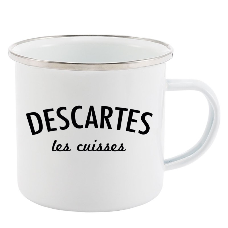 Mug Tasse Rétro en métal émaillé imprimé humour citation Descartes les cuisses