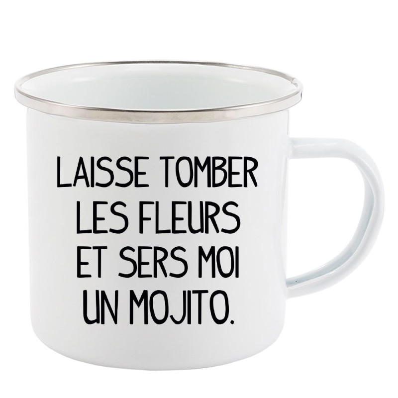 Mug Tasse Rétro en métal émaillé imprimé humour citation Laisse tomber les fleurs et sers moi un mojito