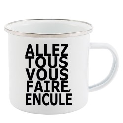Mug Tasse Rétro en métal émaillé imprimé humour citation Allez tous vous faire encule