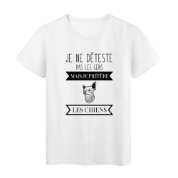 T-Shirt imprimé en France humour humour illustration citation Je ne déteste pas les gens mais je préfère les chiens