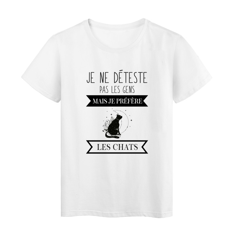 T-Shirt imprimé en France humour citation illustration Je ne déteste pas les gens je préfère les chats