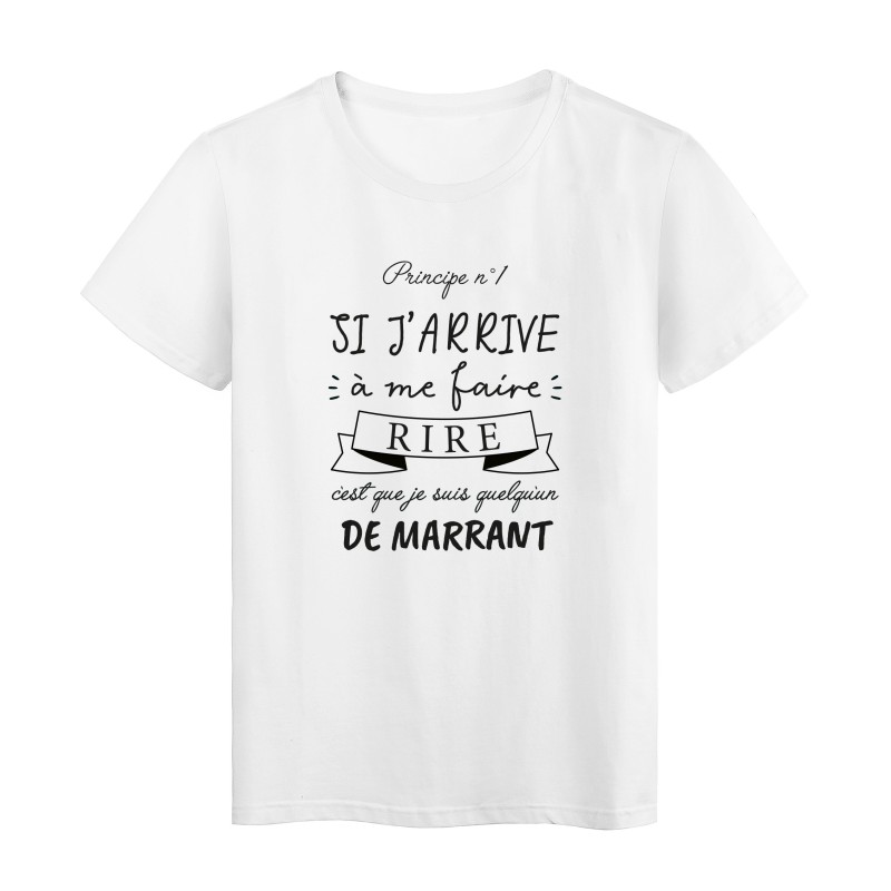 T-Shirt imprimé humour citation Principe numéro 1 si j'arrive a me faire rire c'est que je suis quelqu'un de marrant