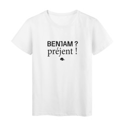 T-Shirt imprimé humour citation Benjam préjent ?