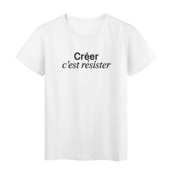 T-Shirt imprimé humour citation Créer c'est résister