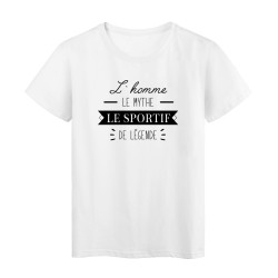 T-Shirt imprimé humour citation L'homme mythe le sportif la légende