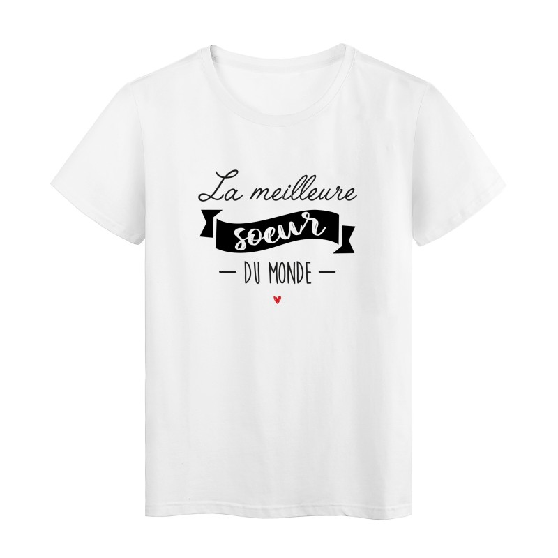 T-Shirt imprimé humour citation Le meilleur soeur du monde