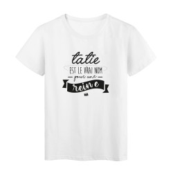 T-Shirt imprimé humour citation Tatie est le vrai nom d'une reine