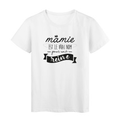 T-Shirt imprimé humour citation Mamie est le vrai nom pour une reine