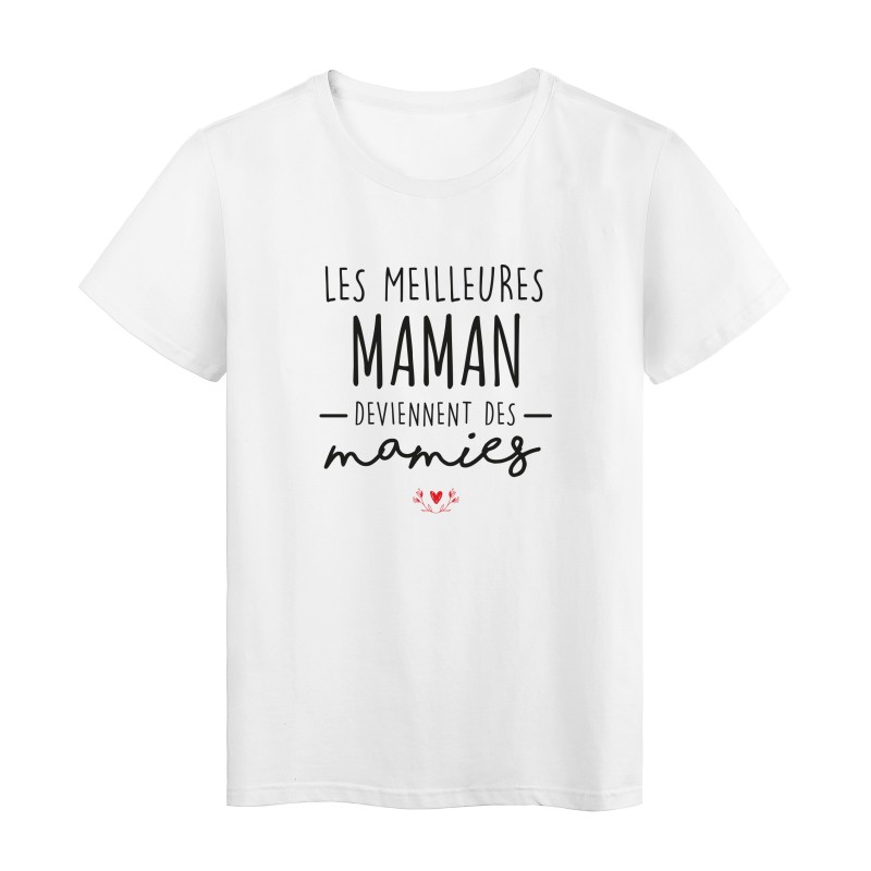 T-Shirt imprimé humour citation Les meilleurs maman deviennent mamie