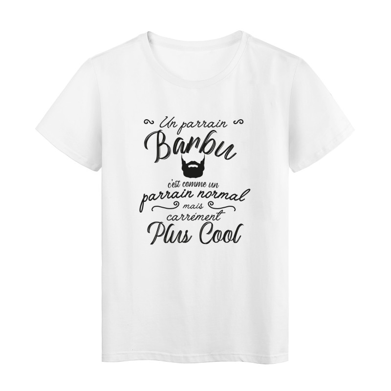 T-Shirt imprimé humour citation Un parrain barbu c'est comme un parrain normal mais carrément plus cool
