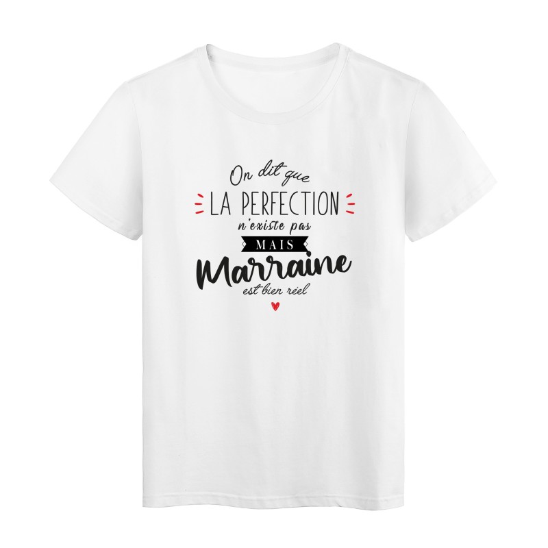 T-Shirt imprimé humour citation On dit que la perfection n'existe pas mais parrain est bien reel