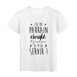 T-Shirt imprimé humour citation J'ai un parrain cinglé et j'ai pas peur de m'en servir