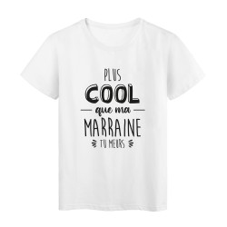 T-Shirt imprimé humour citation Plus cool que ma marraine tu meurs