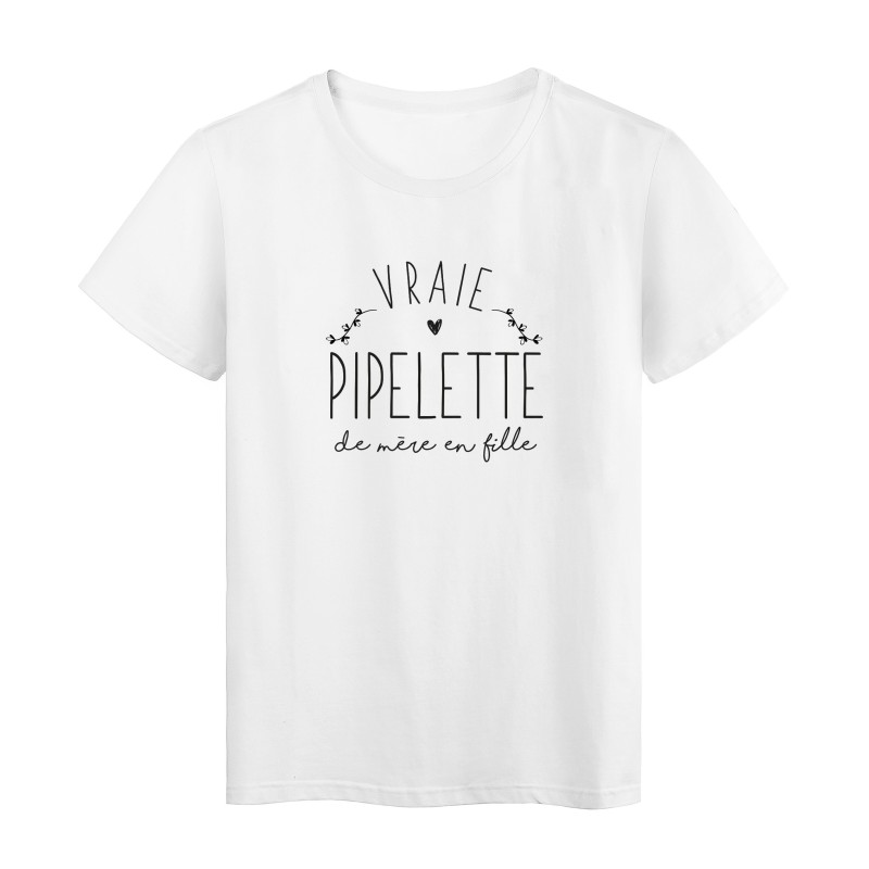 T-Shirt imprimé humour citation Vraie pipelette de mère en fille