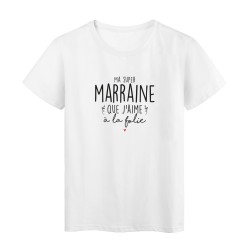 T-Shirt imprimé humour citation Ma super marraine que j'aime a la folie