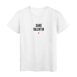 T-Shirt imprimé humour citation Sans valentin