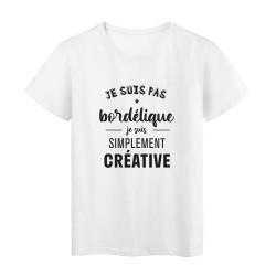 T-Shirt imprimé humour citation Je ne suis pas bordélique je suis simplement créative