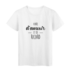 T-Shirt imprimé humour citation Vivre d'amour et de ricard