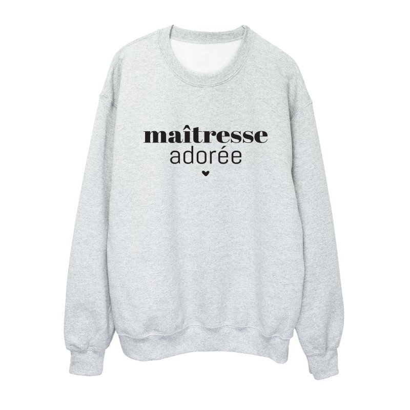 Sweat shirt imprimé citation humour Maîtresse adorée