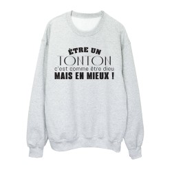 Sweat shirt imprimé citation humour Etre un tonton c'est comme être un dieu mais en mieux