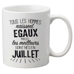Mug tasse céramique imprimé citation Tous les hommes naissent égaux mais les meilleurs sont nés en juillet