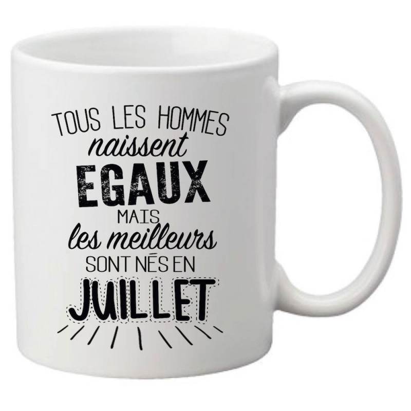 Mug tasse céramique imprimé citation Tous les hommes naissent égaux mais les meilleurs sont nés en juillet