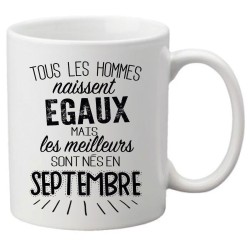 Mug tasse céramique imprimé citation Tous les hommes naissent égaux mais les meilleurs sont nés en Septembre