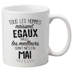 Mug tasse céramique imprimé citation Tous les hommes naissent égaux mais les meilleurs sont nés en Mai