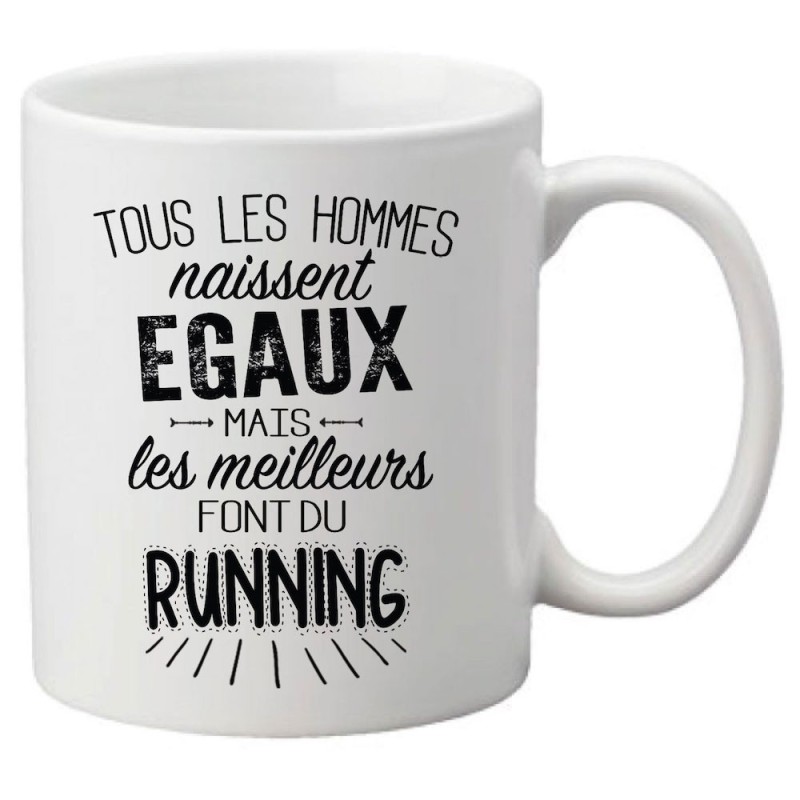 Mug tasse céramique imprimé citation Tous les hommes naissent égaux mais les meilleurs font du running