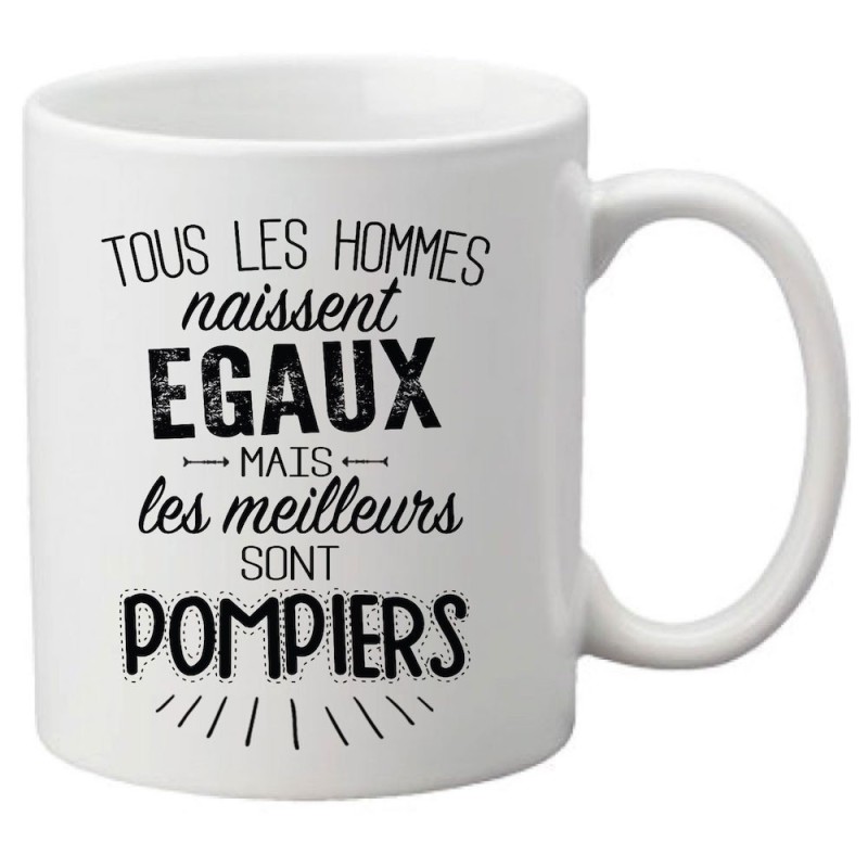 Mug tasse céramique imprimé citation Tous les hommes naissent égaux mais les meilleurs sont pompiers