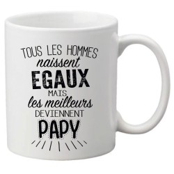Mug tasse céramique imprimé citation Tous les hommes naissent égaux mais les meilleurs deviennent papy