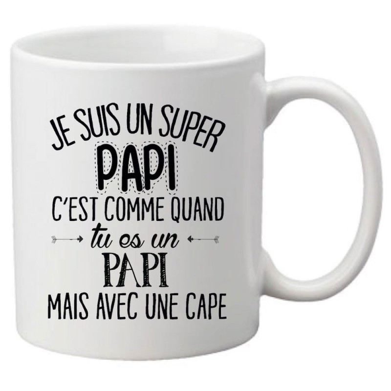 Mug tasse céramique imprimé citation Je suis un super papi c'est comme quand tu es un papi mais avec une cape
