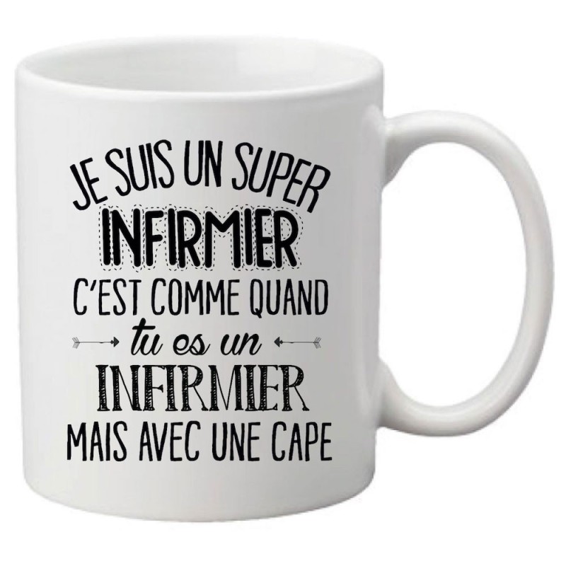 Mug tasse céramique imprimé citation Je suis un super infirmer c'est comme quand tu es un infirmer mais avec une cape