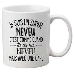 Mug tasse céramique imprimé citation Je suis un super neveu c'est comme quand tu es un neveu mais avec une cape
