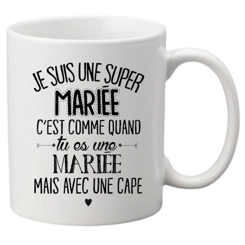 Mug tasse céramique imprimé citation Je suis une super mariée