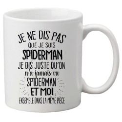 Mug tasse céramique imprimé citation humour Je ne dis pas que je suis Spiderman
