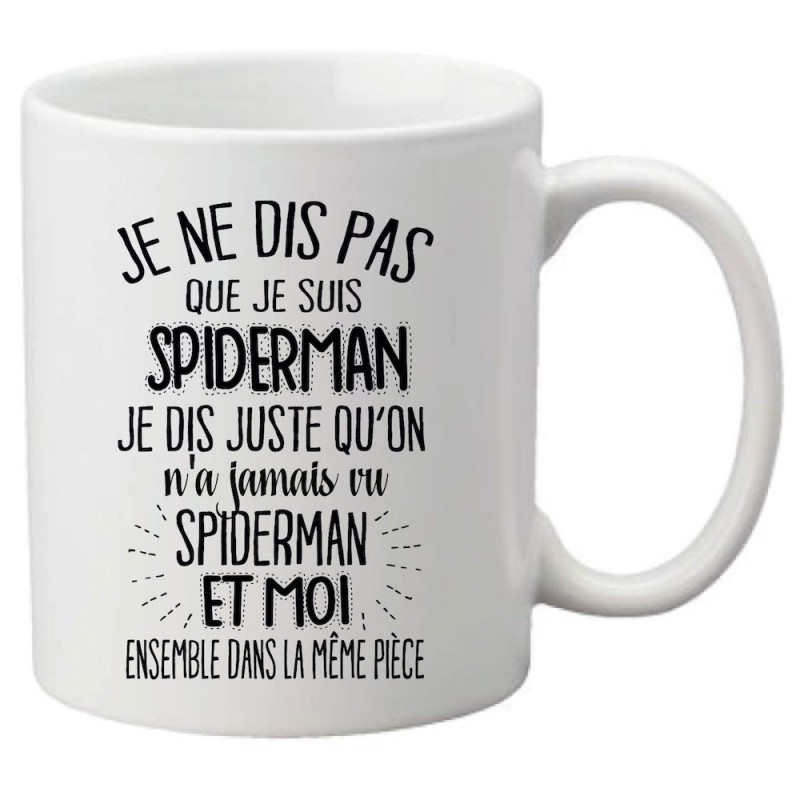 Mug tasse céramique imprimé citation humour Je ne dis pas que je suis Spiderman