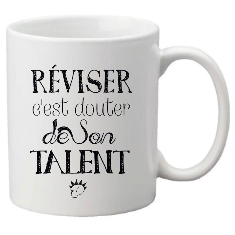 Mug tasse céramique imprimé citation Réviser c'est douter de son talent
